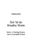 Oró, Sé do Bheatha ’Bhaile - 1
