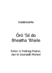 Oró, Sé do Bheatha ’Bhaile - 1